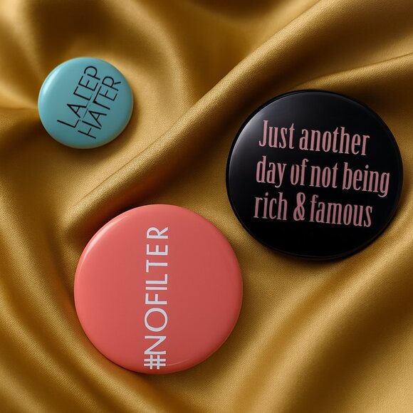 Trendy Slogan Pin Button Set – #NoFilter, Later Hater, Not Rich & Famous - Picture 1 of 8